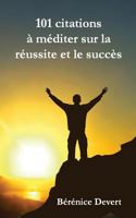 101 citations � m�diter sur la r�ussite et le succ�s 1523373547 Book Cover