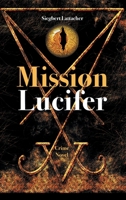 Mission Lucifer 334704391X Book Cover