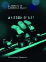 Jazz (A History of American Music) 1403481490 Book Cover
