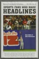 Sports Fans Who Made Headlines (Masters Press Sports Publications) 1570281173 Book Cover