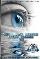 The Crazy Little Thing Called Me 1974585174 Book Cover