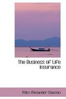 The Business of Life Insurance B0BMM95956 Book Cover