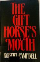 The Gift Horse's Mouth 0671743406 Book Cover