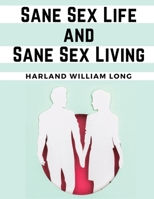 Sane Sex Life and Sane Sex Living 8027388392 Book Cover