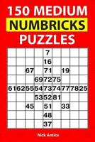 150 Medium Numbricks Puzzles 1986145468 Book Cover