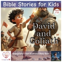 Bible stories for kids: David and Goliath | Pixar style illustrated bible story | Ages 3-10 | Additional contemporary gospel story | extended B0FSK9VL2N Book Cover