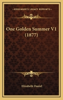 One Golden Summer V1 1166605604 Book Cover