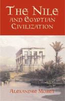 The Nile and Egyptian Civilization 0486420094 Book Cover