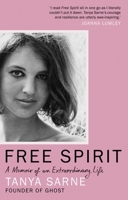 Free Spirit: A Memoir of an Extraordinary Life 1784728500 Book Cover