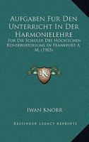 Aufgaben Fur Den Unterricht in Der Harmonielehre 3846045926 Book Cover