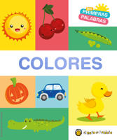 MIS Primeras Palabras: Colores / Colors. My First Words Series 9877977796 Book Cover