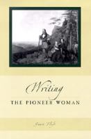 Writing the Pioneer Woman 0826262651 Book Cover