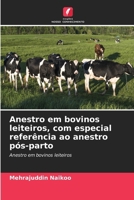 Anestro em bovinos leiteiros, com especial referência ao anestro pós-parto (Portuguese Edition) 6209771092 Book Cover