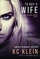 To Buy A Wife 150877305X Book Cover