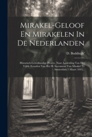 Mirakel-geloof En Mirakelen In De Nederlanden: Historisch-letterkundige Proeve, Naar Aanleiding Van Het Vijfde Eeuwfest Van Het H. Sacrament Van Mirakel Te Amsterdam 5 Maart 1845... 1021589055 Book Cover