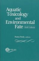 Aquatic Toxicology and Environmental Fate: Ninth Volume (Aquatic Toxicology and Environmental Fate) 0803104898 Book Cover