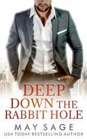 Deep Down the Rabbit Hole 1839840269 Book Cover