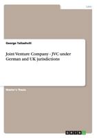 Joint Venture Company - JVC under German and UK jurisdictions 364042073X Book Cover