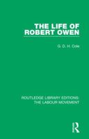 The Life of Robert Owen 1138336602 Book Cover