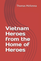 Vietnam Heroes from the Home of Heroes null Book Cover