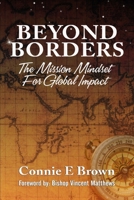 BEYOND BORDERS: The Mission Mindset For Global Mindset B0DQDM89B6 Book Cover