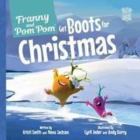 Franny and Pom Pom Get Boots for Christmas (Fruit That Lasts) 1947303058 Book Cover