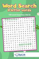 Word search- 6 Letter Words: 100 Word Searches (Vol) 1989552099 Book Cover