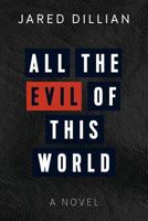 All the Evil of This World 1630640085 Book Cover