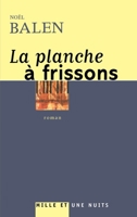 La planche à frissons 2842057023 Book Cover
