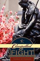 Compelled to Fight, The Secession Crisis in Rockbridge County, Virginia 0980007763 Book Cover