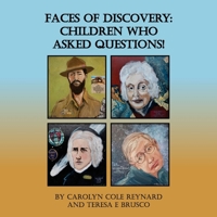 Faces of Discovery: Children Who Asked Questions!: Children Who Asks 1923255444 Book Cover