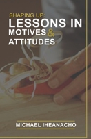 Shaping Up: Lessons in Motives and Attitudes B08JDT77L1 Book Cover