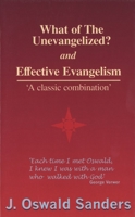 What of the Unevangelised? and Effective Engelism: What Happens to Those Who Have Never Heard the Gospel 1857924355 Book Cover