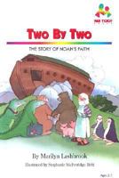 Two by Two: The Story of Noah's Faith 0933657668 Book Cover