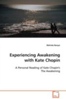 Experiencing Awakening with Kate Chopin 3639097610 Book Cover