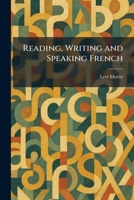 Reading, Writing and Speaking French 1025941659 Book Cover