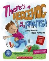There's a Hedgehog in My Pants! 1775435652 Book Cover