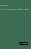 La naturalización en los Estados Unidos 3563844941 Book Cover