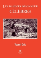 Les bandits d'honneur célèbres B0B52ZT24R Book Cover