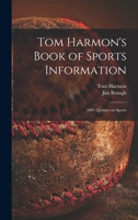Tom Harmon's Book of Sports Information; 1001 Quizzes on Sports 1014177413 Book Cover