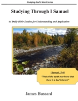 Studying through I Samuel: 44 Daily Bible Studies for Understanding and Application (Studying God's Word Series) B088LH28LD Book Cover