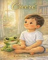 Creeré (Spanish Edition) B0GV3Z39DX Book Cover