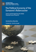 The Political Economy of the Eurozone’s roller coaster: Greece and Portugal from the Global Financial Crisis to Covid-19 3031421973 Book Cover