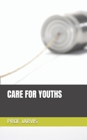 CARE FOR YOUTHS B0BGNM9D7D Book Cover
