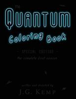 The Quantum Coloring Book: The Complete First Season (Special Edition) 1545206678 Book Cover