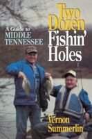 Two Dozen Fishin' Holes A guide to Middle Tennessee Fishing 1558531483 Book Cover