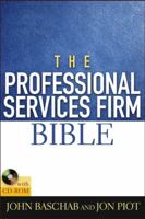 The Professional Services Firm Bible 0471660485 Book Cover
