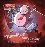 Hamilton Saves the Day! 1916312861 Book Cover