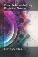 KI und Selbstentdeckung: Risken und Chancen B0BW1YLXW3 Book Cover