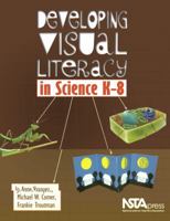 Developing Visual Literacy in Science K-8 - PB279X 1935155229 Book Cover